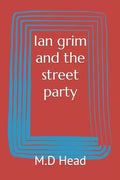 Ian grim and the street party - Paperback