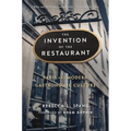 The Invention of the Restaurant: Paris and Modern Gastronomic Culture, with a New Preface - Paperback