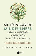 50 Tecnicas de Mindfullness Para La Ansiedad, La Depresion, El Estres Y El Dolor - Paperback
