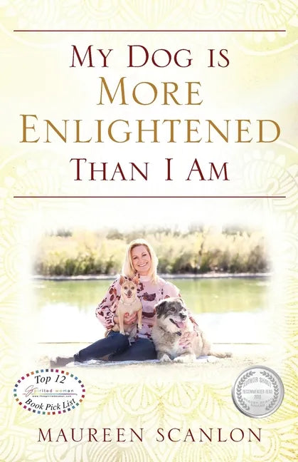 My Dog is More Enlightened Than I Am - Paperback