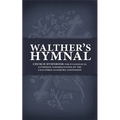 Walther's Hymnal: Church Hymnbook for Evangelical Lutheran Congregations of the Unaltered Augsburg Confession - Paperback