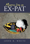 Memories from an Ex-Pat - Hardcover