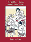 The Bobbsey Twins: The First Fifteen Stories, Including Merry Days Indoors and Out, in the Country, at the Seashore, at School, at Snow L - Hardcover