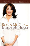Inside My Heart: Choosing to Live with Passion and Purpose - Paperback