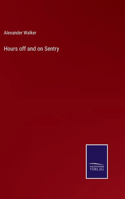 Hours off and on Sentry - Hardcover