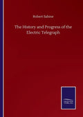 The History and Progress of the Electric Telegraph - Paperback