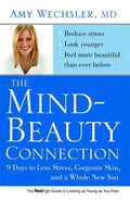Mind-Beauty Connection: 9 Days to Less Stress, Gorgeous Skin, and a Whole New You - Paperback