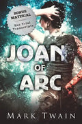 Joan of Arc (Annotated): And Her Trial Transcripts - Paperback