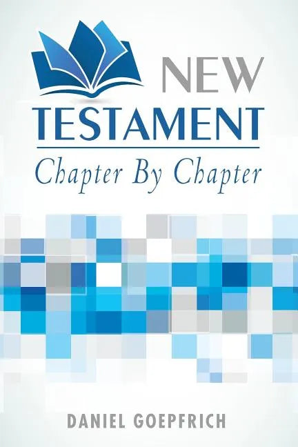 New Testament: Chapter by Chapter - Paperback