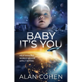 Baby It's You: Help Wanted: World Savior. Apply Within. - Paperback