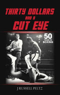 Thirty Dollars and a Cut Eye - Hardcover