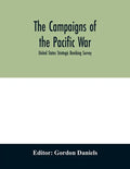 The campaigns of the Pacific war; United States Strategic Bombing Survey - Paperback