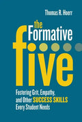 The Formative Five: Fostering Grit, Empathy, and Other Success Skills Every Student Needs - Paperback