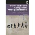 Status and Social Comparisons Among Adolescents: Popularity in the Age of Social Media - Paperback
