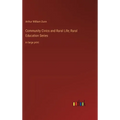 Community Civics and Rural Life; Rural Education Series: in large print - Hardcover