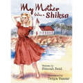 My Mother Was A Shiksa - Hardcover