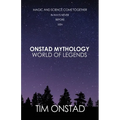 Onstad Mythology: World of Legends: Magic and science come together in ways never before seen - Paperback