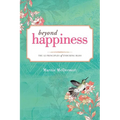 Beyond Happiness: The 12 Principles of Enduring Bliss - Paperback