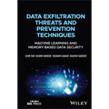 Data Exfiltration Threats and Prevention Techniques: Machine Learning and Memory-Based Data Security - Hardcover