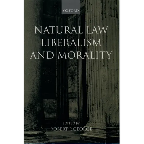 Natural Law, Liberalism, and Morality: Contemporary Essays - Paperback