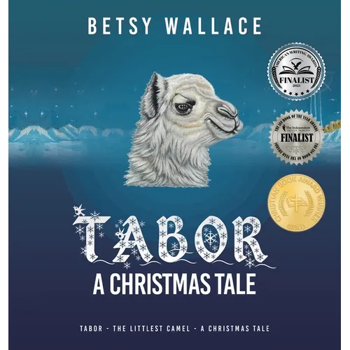 Tabor - A Christmas Tale: Tabor - The Littlest Camel - A Christmas Tale - Hardcover