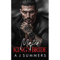 Mafia King's Bride: A Dark Bratva Arranged Marriage Romance - Paperback