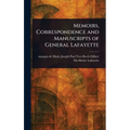 Memoirs, Correspondence and Manuscripts of General Lafayette - Hardcover