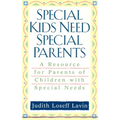 Special Kids Need Special Parents: A Resource for Parents of Children with Special Needs - Paperback