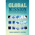 Global Mission*: Reflections and Case Studies in Local Theology for the Whole Church - Paperback