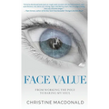Face Value From Working the Pole to Baring My Soul - Hardcover