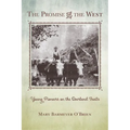 The Promise of the West: Young Pioneers on the Overland Trails - Paperback
