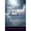 The Assemblies of God: Godly Love and the Revitalization of American Pentecostalism - Hardcover