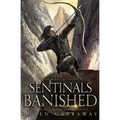 Sentinals Banished: Book Five of the Epic Fantasy Sentinal Series - Paperback
