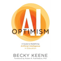 AI Optimism: A Guide to Redefining Artificial Intelligence in Education - Paperback