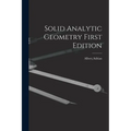 Solid Analytic Geometry First Edition - Paperback