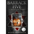 Barrack Five: A Prize Winning Holocaust Story (Book 1 of the Barracks Series) - Paperback