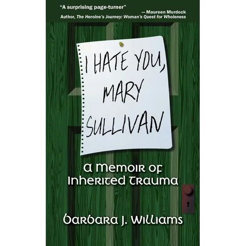 I Hate You, Mary Sullivan: A Memoir of Inherited Trauma - Paperback