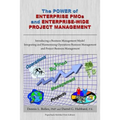 The Power of Enterprise PMOs and Enterprise-Wide Project Management: Introducing a Business Management Model Integrating and Harmonizing Operations Bu - Paperback