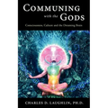 Communing with the Gods: Consciousness, Culture and the Dreaming Brain - Paperback