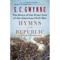 Hymns of the Republic: The Story of the Final Year of the American Civil War - Paperback