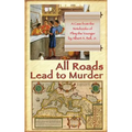 All Roads Lead to Murder: A Case from the Notebooks of Pliny the Younger - Paperback