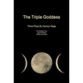 The Triple Goddess: Three Plays - Paperback