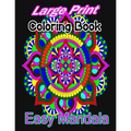 Large Print Coloring Book Easy Mandala: A large print mandala Coloring Book with Fun, Easy, and Relaxing for Boys, Girls, and Beginners - Paperback