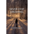 Never Stop Dreaming - Paperback