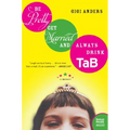 Be Pretty, Get Married, and Always Drink Tab: A Memoir - Paperback