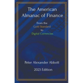 The American Almanac of Finance: From the Gold Standard to Digital Currencies - Paperback
