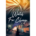 Watch For Change - Paperback