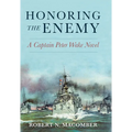 Honoring the Enemy: A Captain Peter Wake Novel - Paperback