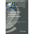 Computational Intelligence in Data Science: 4th Ifip Tc 12 International Conference, Iccids 2021, Chennai, India, March 18-20, 2021, Revised Selected - Paperback