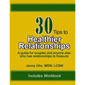 30 Tips to Healthier Relationships: A guide for couples and anyone else who has relationships to treasure - Paperback